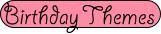 Birthday Party Themes