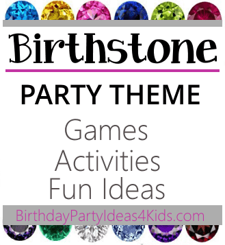 Birthstone birthday party theme ideas for kids
