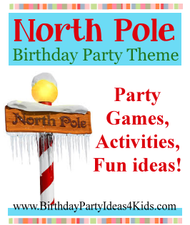 North Pole Birthday Party Theme