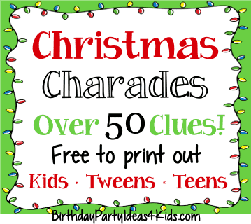 Christams Charades holiday, family, birthday, classroom game for kids, tweens, teenagers and adults with free charade clues to print out