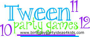tween party games for ages 9, 10, 11 and 12 years old